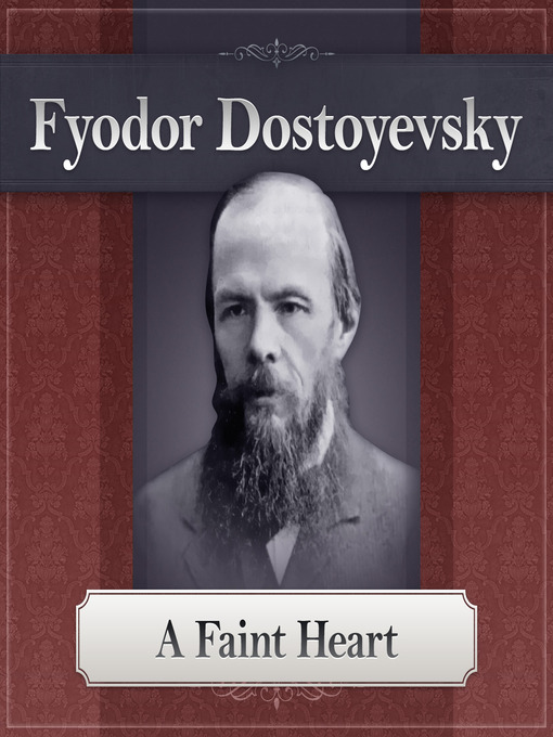Title details for A Faint Heart by Fyodor Dostoyevsky - Available